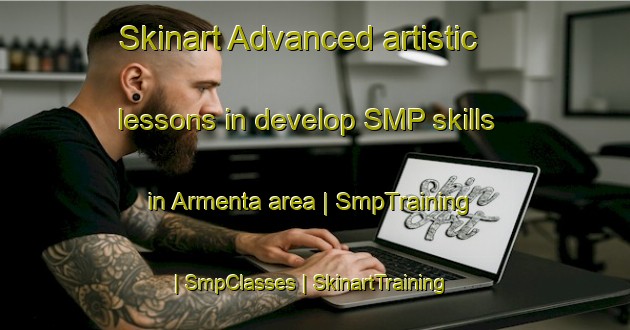 Skinart Advanced artistic lessons in develop SMP skills in Armenta area | SmpTraining | SmpClasses | SkinartTraining-Mexico